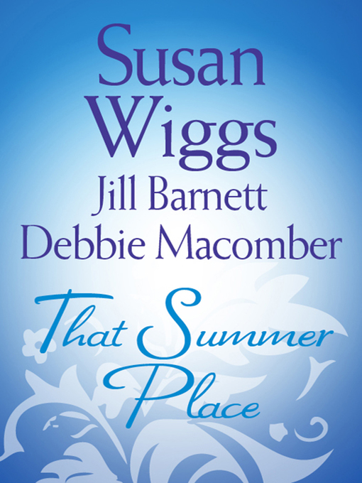 Title details for That Summer Place by Susan Wiggs - Available
